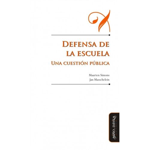 DEFENSA DE LA ESCUELA - SIMONS / JAN MASSCHELEIN