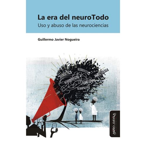 LA ERA DEL NEUROTODO - GUILLERMO JAVIER NOGUEIRA