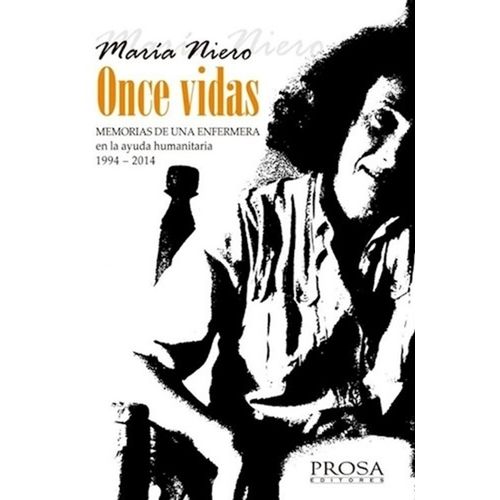 ONCE VIDAS - MEMORIAS DE UNA ENFERMERA - NIERO