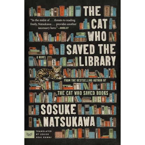 THE CAT WHO SAVED THE LIBRARY - SOSUKE NATSUKAWA