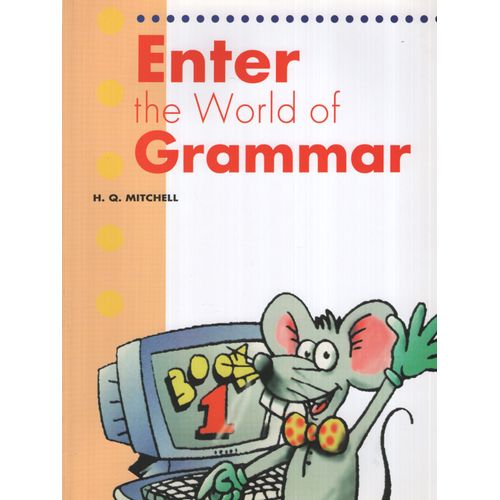 ENTER THE WORLD OF GRAMMAR 1 - STUDENT'S BOOK