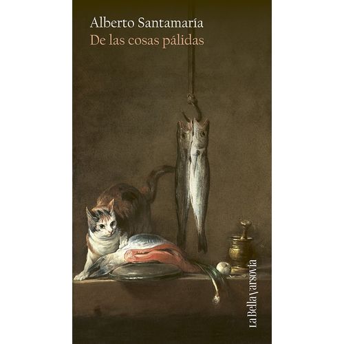 DE LAS COSAS PALIDAS - ALBERTO SANTAMARIA