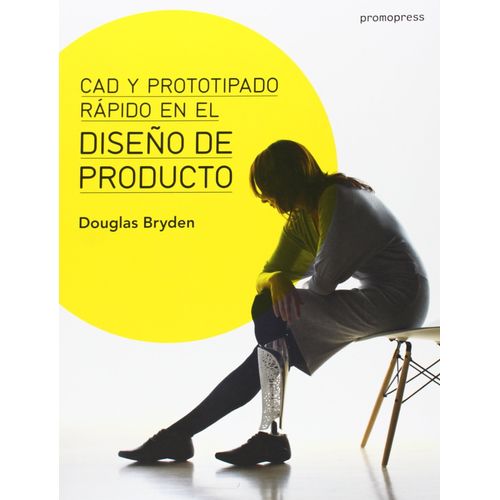 DISEÑO DE PRODUCTO - CAD Y PROTOTIPADO RAPIDO