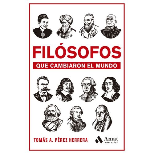 FILOSOFOS QUE CAMBIARON EL MUNDO - TOMAS A. PEREZ HERRERA
