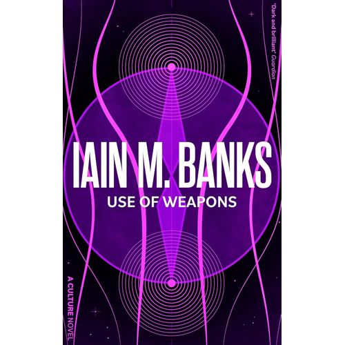 USE OF WEAPONS - IAIN M. BANKS