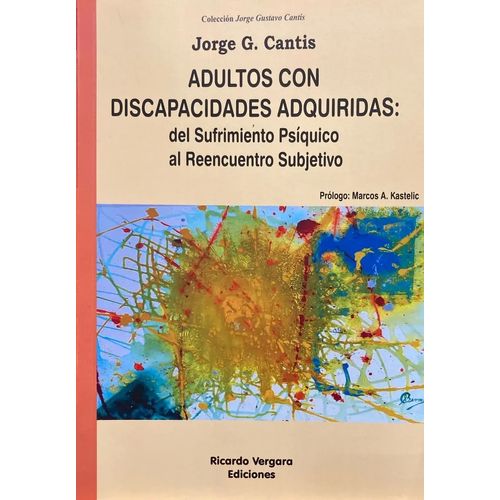 ADULTOS CON DISCAPACIDADES ADQUIRIDAS - JORGE G. CANTIS