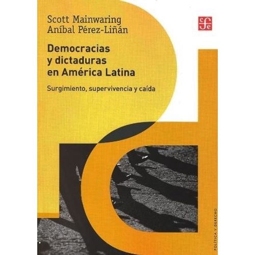DEMOCRACIAS Y DICTADURAS EN AMERICA LATINA - SURGIMIENTO, SU