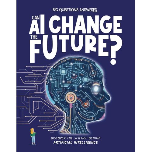 CAN AI CHANGE THE FUTURE? - BIG QUESTIONS ANSWERED