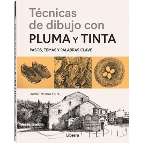 TECNICAS DE DIBUJO CON PLUMA Y TINTA - PASOS, TEMAS Y PALABR