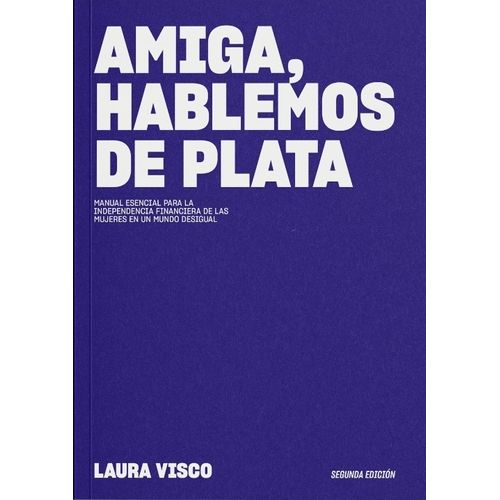 AMIGA, HABLEMOS DE PLATA - LAURA VISCO