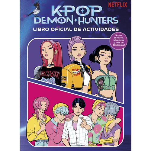 KPOP DEMON HUNTERS - LIBRO OFICIAL DE ACTIVIDADES - NETFLIX