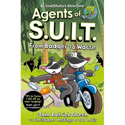 AGENTS OF S.U.I.T.: FROM BADGER TO WORSE- JOHN PATRICK GREEN