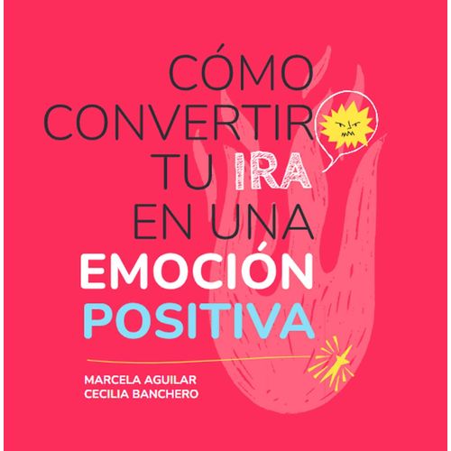 COMO CONVERTIR TU IRA EN UNA EMOCION POSITIVA