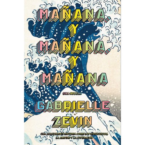 MAÑANA, Y MAÑANA, Y MAÑANA - GABRIELLE ZEVIN