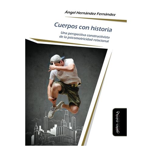 CUERPOS CON HISTORIA - ANGEL HERNANDEZ FERNANDEZ