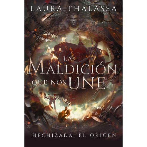 LA MALDICION QUE NOS UNE - HECHIZADA: EL ORIGEN - THALASSA