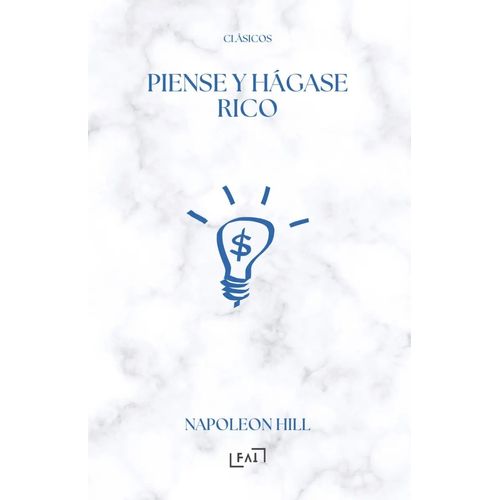 PIENSE Y HAGASE RICO - NAPOLEON HILL