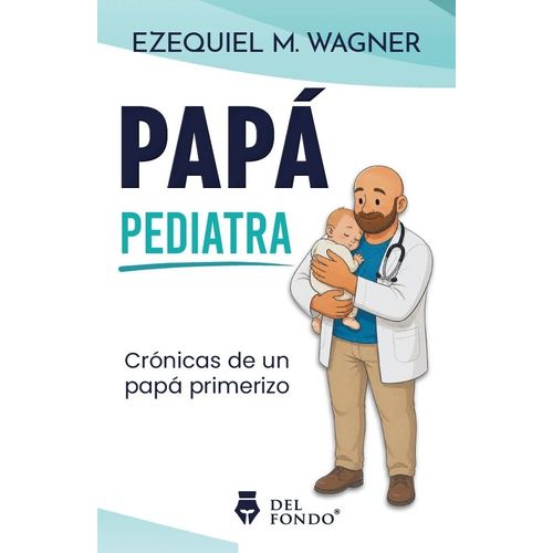 PAPA PEDIATRA - EZEQUIEL M. WAGNER