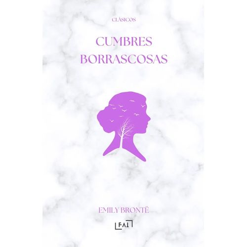 CUMBRES BORRASCOSAS - EMILY BRONTE