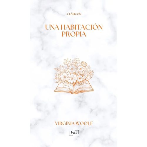 UNA HABITACION PROPIA - VIRGINIA WOOLF