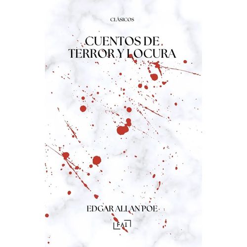 CUENTOS DE TERROR Y LOCURA - EDGARD ALLAN POE
