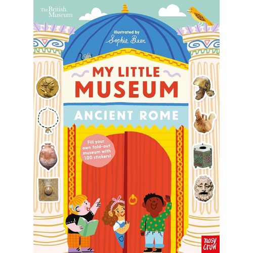 ANCIENT ROME - MY LITTLE MUSEUM - BRITISH MUSEUM