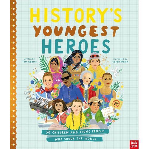 HISTORY’S YOUNGEST HEROES