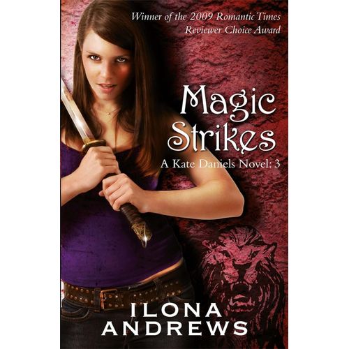 MAGIC STRIKES - KATE DANIELS 3 - ILONA ANDREWS