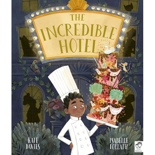 THE INCREDIBLE HOTEL - KATE DAVIES - ISABELLE FOLLATH