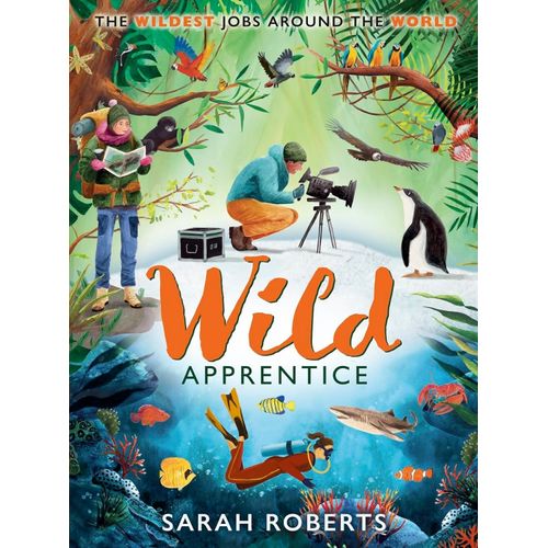 WILD APPRENTICE - SARAH ROBERTS