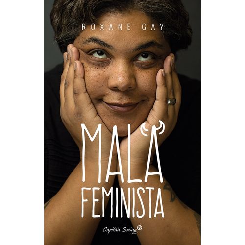 MALA FEMINISTA - ROXANE GAY