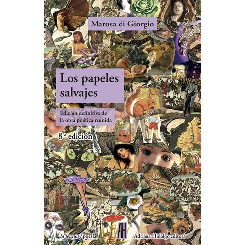 LOS PAPELES SALVAJES - EDICION DEFINITIVA -MAROSA DI GIORGIO