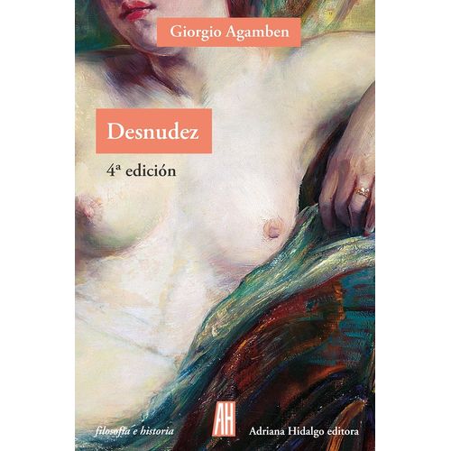 DESNUDEZ 6TA EDICION - GIORGIO AGAMBEN