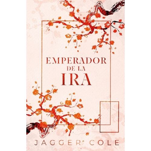 EMPERADOR DE LA IRA - COLE JAGGER