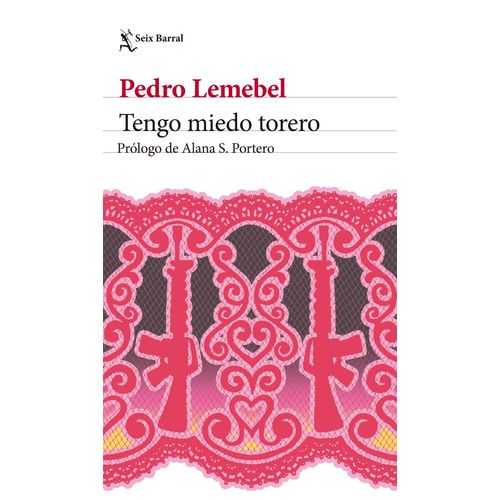 TENGO MIEDO TORERO - PEDRO LEMEBEL