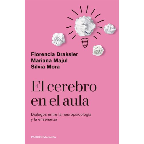 EL CEREBRO EN EL AULA - MAJUL - DRAKSLER - MORA