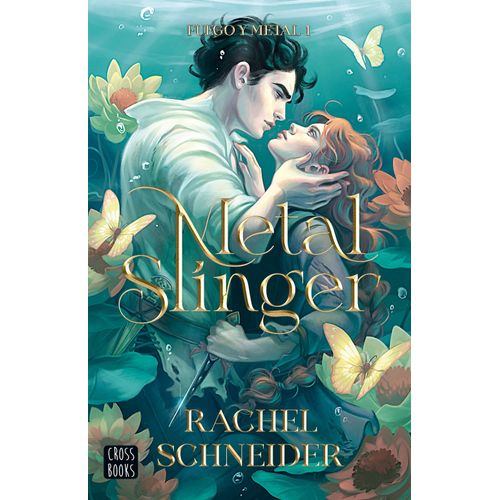 METAL SLINGER - FUEGO Y METAL 1 - RACHEL SCHNEIDER