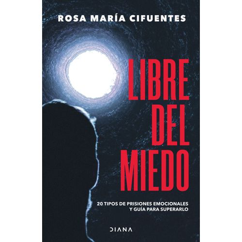 LIBRE DEL MIEDO - ROSA MARIA CIFUENTES CASTAÑEDA