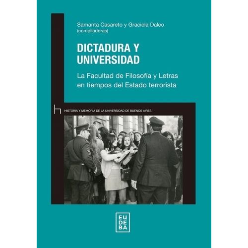DICTADURA Y UNIVERSIDAD - SAMANTA CASARETO - GRACIELA DALEO