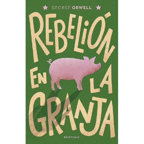 REBELION EN LA GRANJA - GEORGE ORWELL