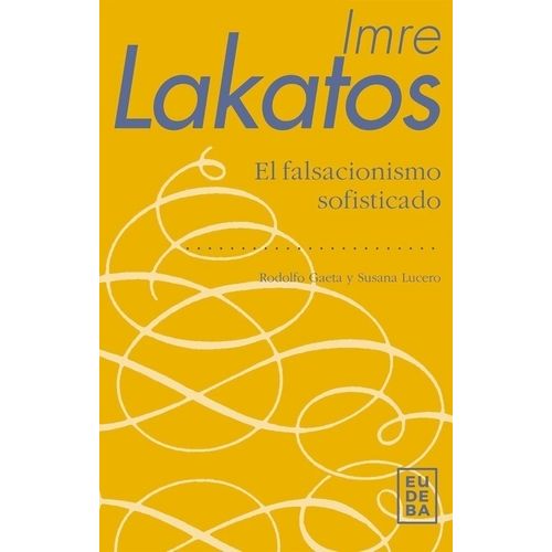 LAKATOS - EL FALSACIONISMO SOFISTICADO - GAETA - LUCERO