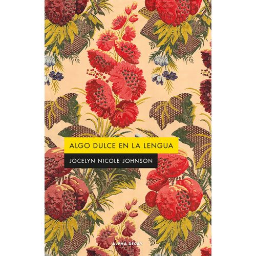 ALGO DULCE EN LA LENGUA - JOCELYN NICOLE JOHNSON