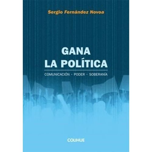 GANA LA POLITICA - SERGIO FERNANDEZ NOVOA