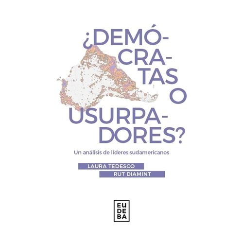 DEMOCRATAS O USURPADORES - LAURA TEDESCO - RUT DIAMINT