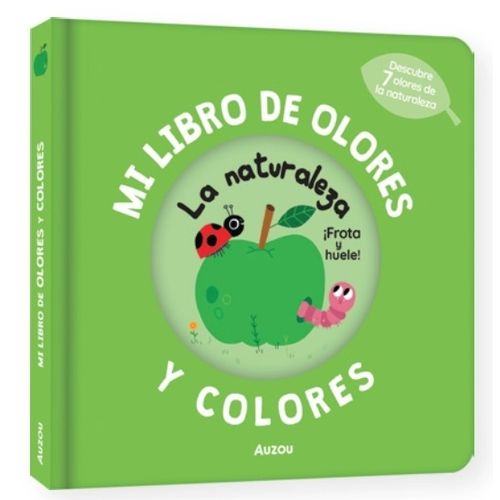 MI LIBRO DE OLORES Y COLORES - LA NATURALEZA