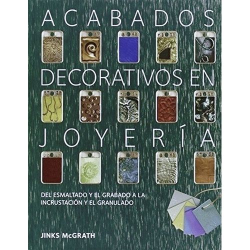 ACABADOS DECORATIVOS EN JOYERIA - JINKS MCGRATH