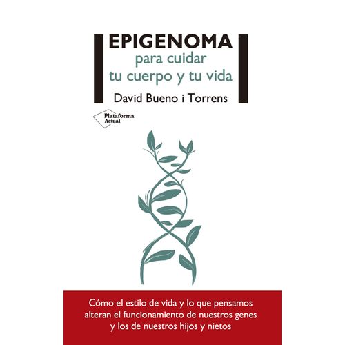 EPIGENOMA PARA CUIDAR TU CUERPO Y TU VIDA - BUENO I TORRENS