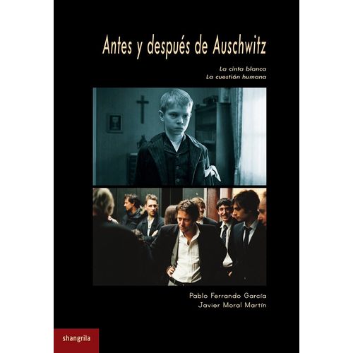 ANTES Y DESPUES DE AUSCHWITZ- MORAL MARTIN - FERRANDO GARCIA