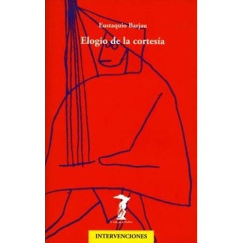 ELOGIO DE LA CORTESIA - BARJAU