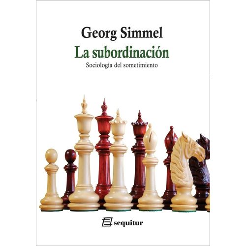 LA SUBORDINACION - LA SOCIOLOGIA DEL SOMETIMIENTO - SIMMEL
